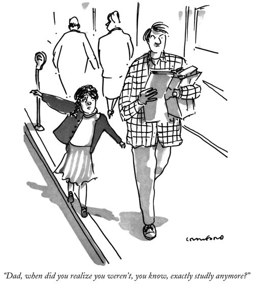 "Dad, when did you realize you weren't, you know, exactly studly anymore?"
