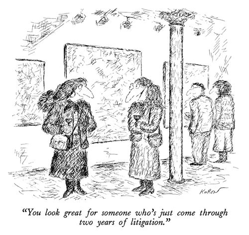"You look great for someone who's just come through two years of litigation."