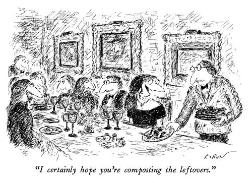 "I certainly hope you're composting the leftovers."