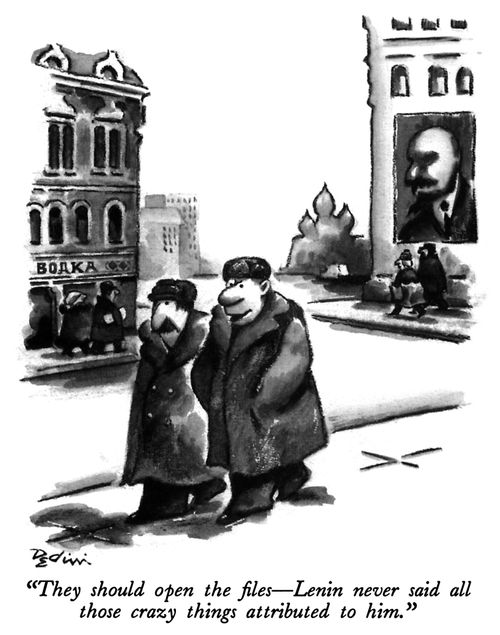 "They should open the files - Lenin never said all those crazy things attributed to him."