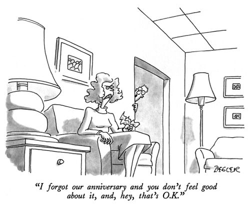 "I forgot our anniversary and you don't feel good about it, and, hey, that's O.K."