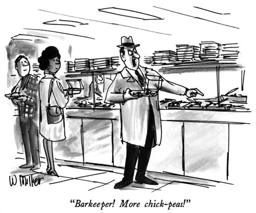 "Barkeeper! More chick-peas!"