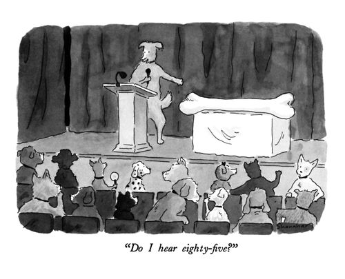 "Do I hear eighty-five?"