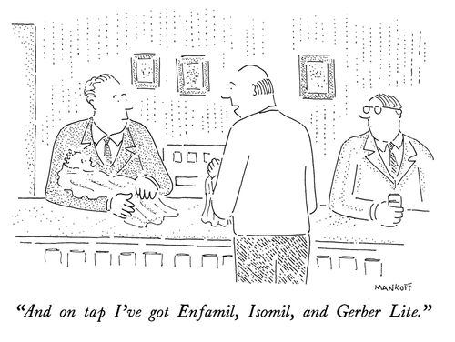 "And on tap I've got Enfamil, Isomil, and Gerber Lite."