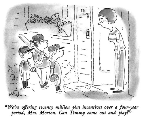 "We're offering twenty million plus incentives over a four-year period, Mrs. Morton. Can Timmy come out and play?"