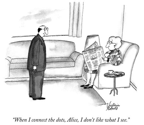 "When I connect the dots, Alice, I don't like what I see."