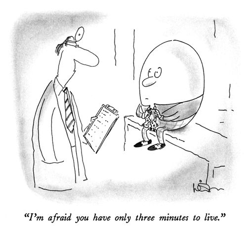 "I'm afraid you have only three minutes to live."