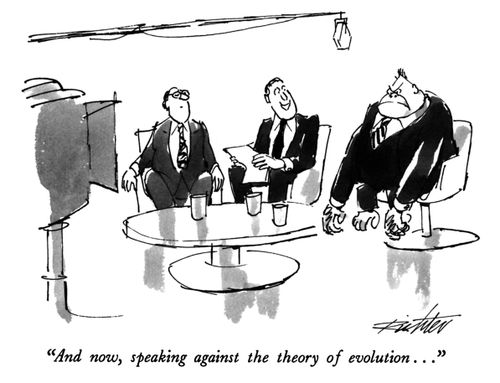 "And now, speaking against the theory of evolution..."