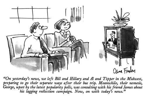 "On yesterday's news, we left Bill and Hillary and Al and Tipper in the Midwest, preparing to go their separate ways after their bus trip. Meanwhile, their nemesis, George, upset by the latest popularity polls, was consulting with his friend James about h