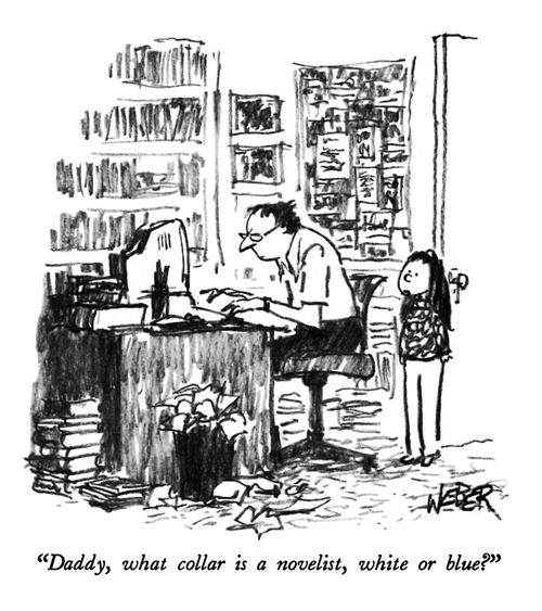 "Daddy, what collar is a novelist, white or blue?"