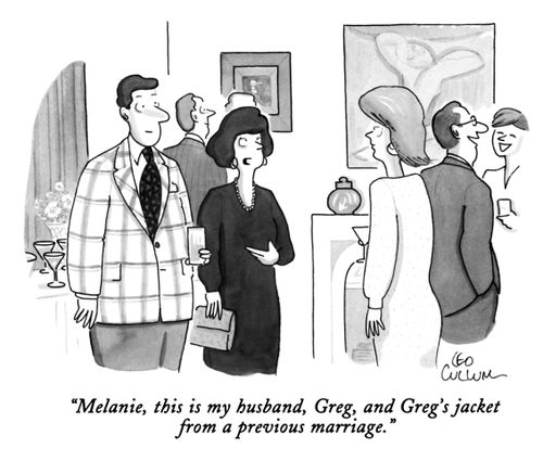 "Melanie, this is my husband, Greg, and Greg's jacket from a previous marriage."
