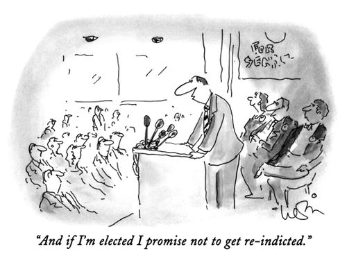 "And if I'm elected I promise not to get re-indicted."