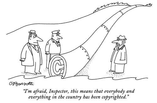 "I'm afraid, Inspector, this means that everybody and everything in the country has been copyrighted."