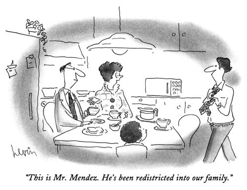 "This is Mr. Mendez. He's been redistricted into our family."