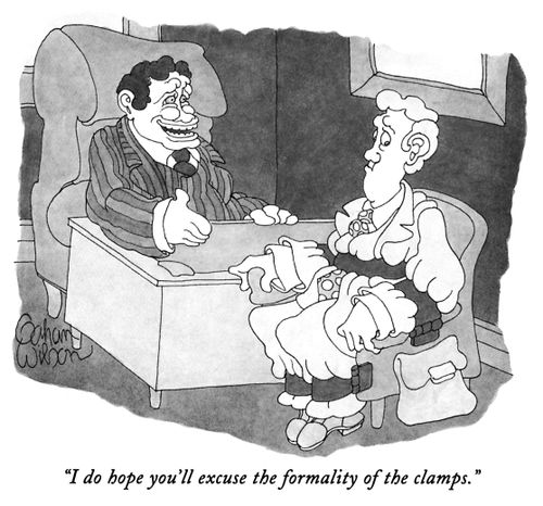 "I do hope you'll excuse the formality of the clamps."
