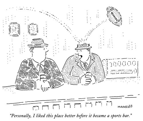 "Personally, I liked this place better before it became a sports bar."