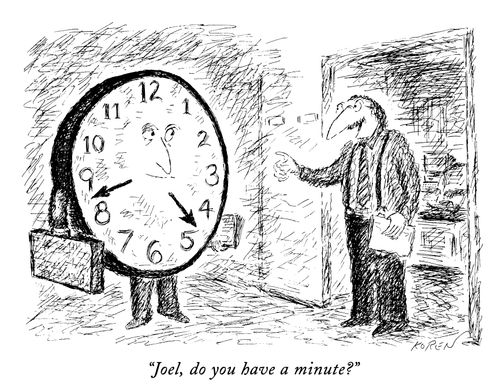 "Joel, do you have a minute?"