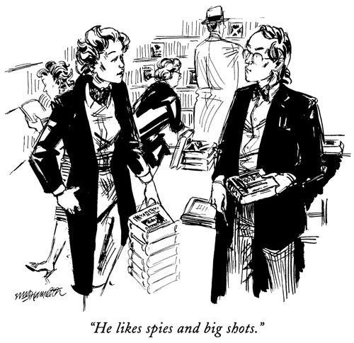 "He likes spies and big shots."