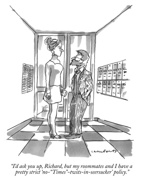 "I'd ask you up, Richard, but my roommates and I have a pretty strict 'no-"Times"-twits-in-seersucker' policy."