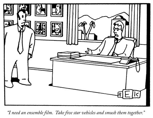 "I need an ensemble film. Take five star vehicles and smush them together."