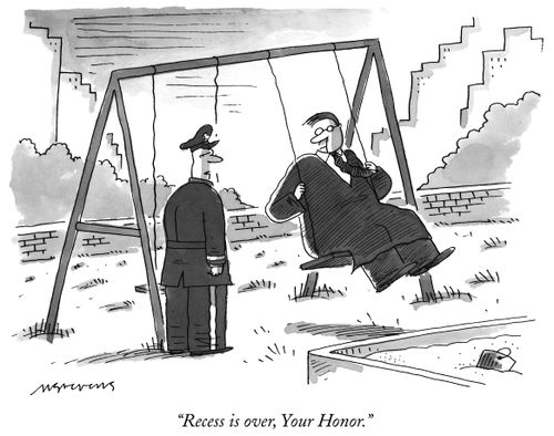 "Recess is over, Your Honor."