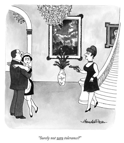"Surely not zero tolerance?"