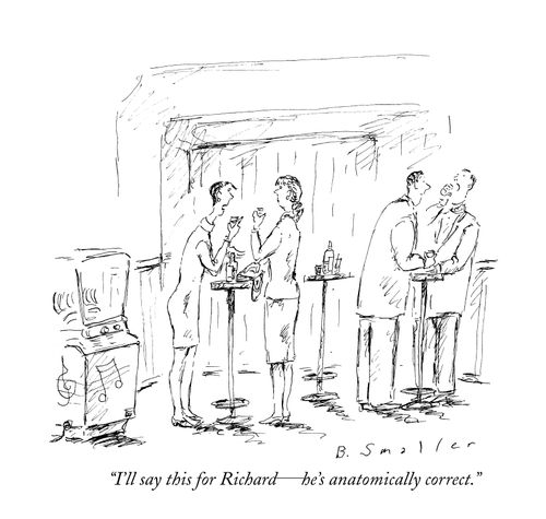 "I'll say this for Richard - he's anatomically correct."