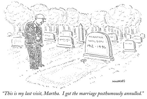 "This is my last visit, Martha. I got the marriage posthumously annulled."