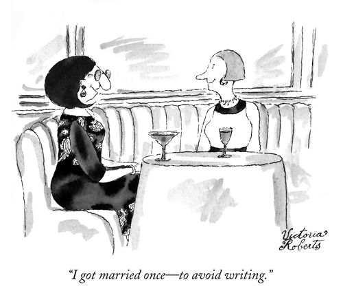 "I got married once - to avoid writing."