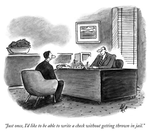 "Just once, I'd like to be able to write a check without getting thrown in jail."