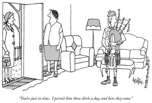 "You're just in time. I permit him three skirls a day, and here they come."
