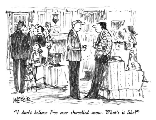 "I don't believe I've ever shovelled snow. What's it like?"