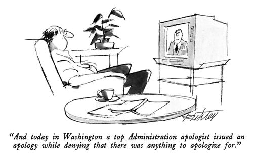 "And today in Washington a top Administration apologist issued an apology."