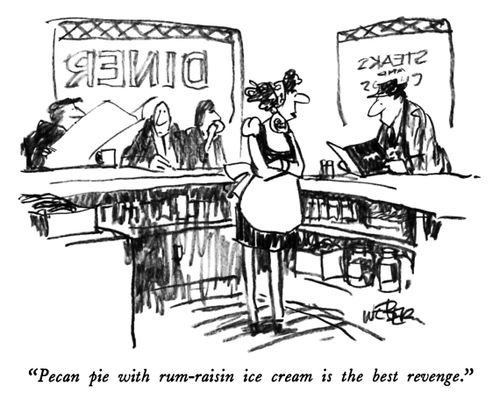 "Pecan pie with rum-raisin ice cream is the best revenge."