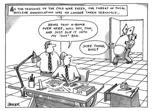As the tensions of the cold war eased, the threat of total nuclear annihilation was no longer taken seriously...