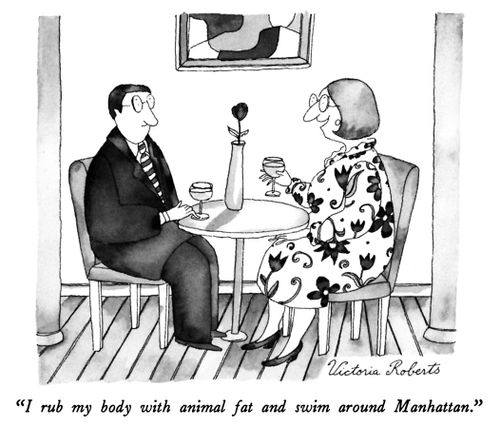 "I rub my body with animal fat and swim around Manhattan."