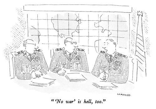 "'No war' is hell, too."