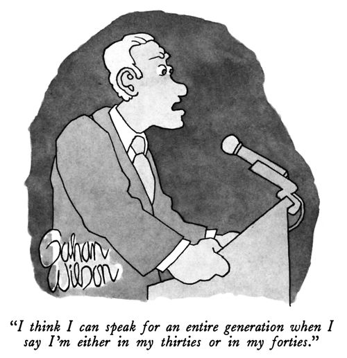 "I think I can speak for an entire generation when I say I'm either in my thirties or in my forties."