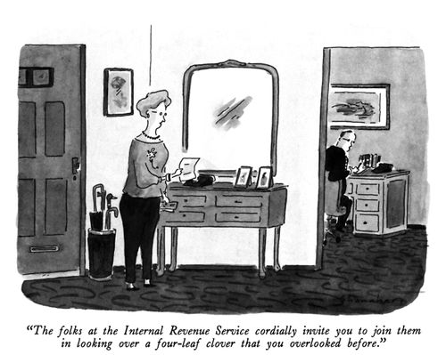 "The folks at the Internal Revenue Service cordially invite you to join them in looking over a four-leaf clover that you overlooked before."