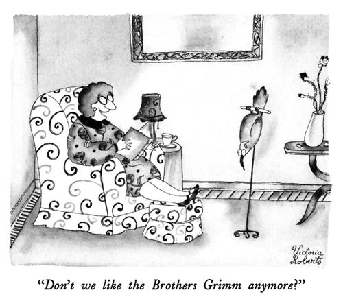 "Don't we like the Brothers Grimm anymore?"