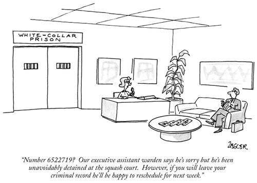 "Number 6522719? Our executive assistant warden says he's sorry but he's been unavoidably detained at the squash court. However, if you will leave your criminal record he'll be happy to reschedule for next week."