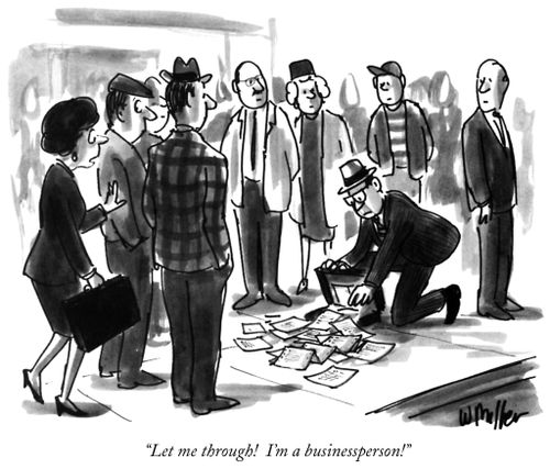 "Let me through! I'm a businessperson!"