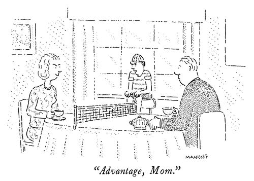 "Advantage, Mom."
