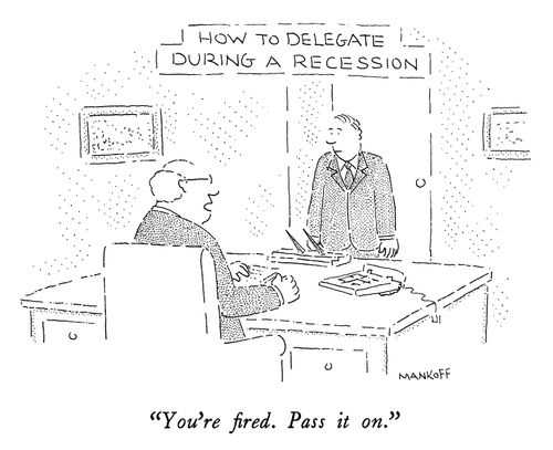 "You're fired. Pass it on."