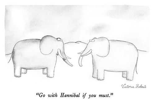 "Go with Hannibal if you must."