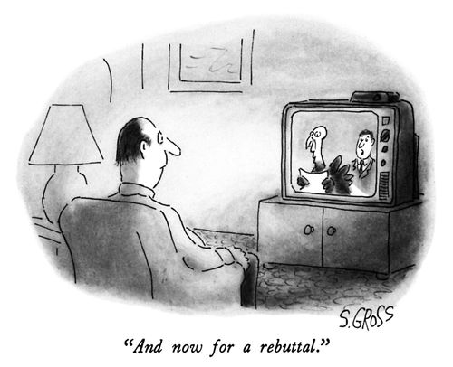 "And now for a rebuttal."