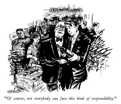 "Of course, not everybody can face this kind of responsibility."