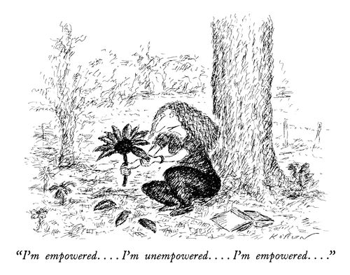 "I'm empowered . . . . I'm unempowered . . . . I'm empowered . . . ."