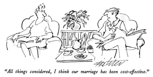 "All things considered, I think our marriage has been cost-effective." 