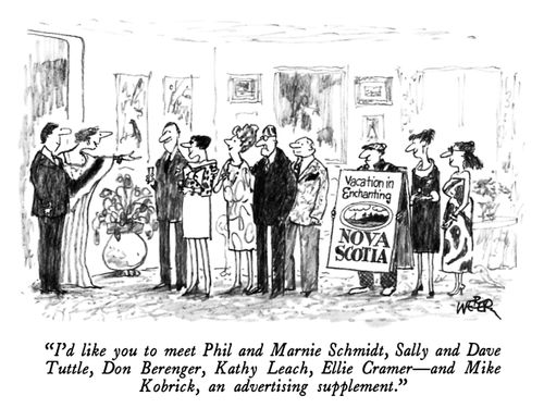 "I'd like you to meet Phil and Marnie Schmidt, Sally and Dave Tuttle, Don Berenger, Kathy Leach, Ellie Cramer -- and Mike Kobrick, an advertising supplement."